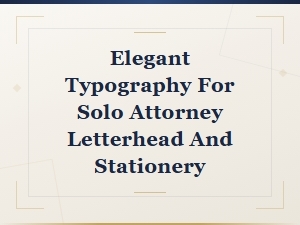 Free Elegant Fonts for Solo Attorney Letterhead and Stationery