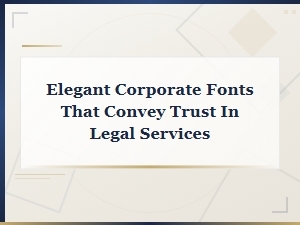 Elegant Corporate Fonts That Convey Trust in Modern Law Firm Branding