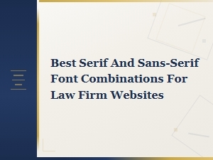 Best Serif and Sans-Serif Font Pairings for Law Firm Websites