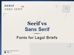 Why Serif Fonts Remain the Standard for Legal Briefs